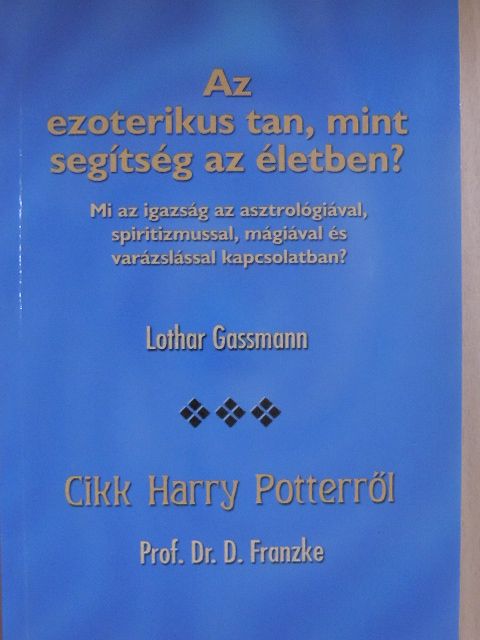 Lothar Gassmann - Az ezoterikus tan, mint segítség az életben? [antikvár]