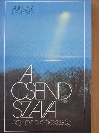 Anthony de Mello - A csend szava [antikvár]