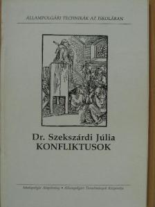 Dr. Szekszárdi Júlia - Konfliktusok [antikvár]