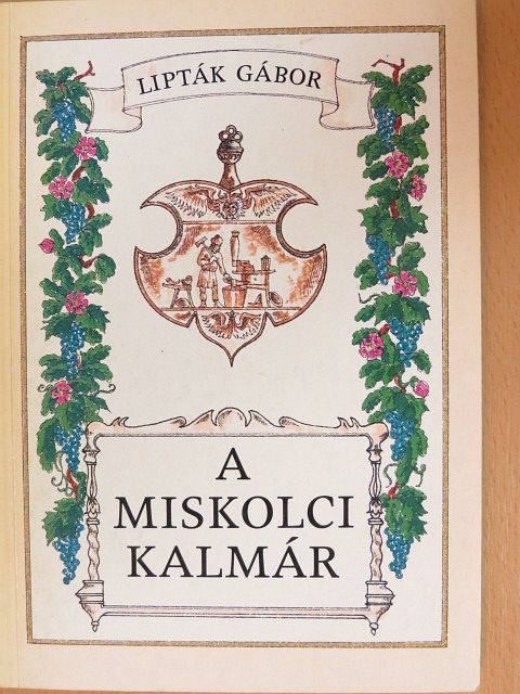 Lipták Gábor - A miskolci kalmár [antikvár]