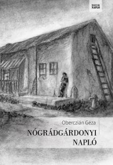 Oberczián Géza - Nógrádgárdonyi napló [antikvár]