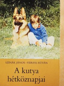 Szinák János - A kutya hétköznapjai [antikvár]