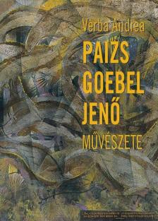 Verba Andrea - Paizs Goebel Jenő művészete [antikvár]