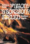 SOLTÉSZ BÉLA - Pagony a Börzsöny szélén [antikvár]