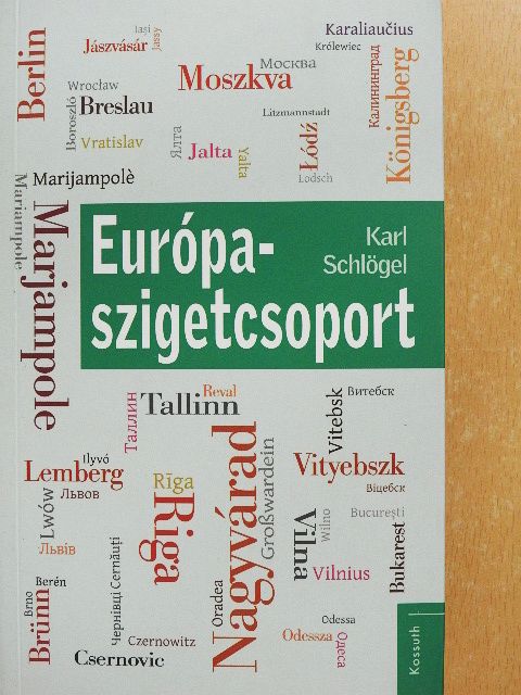 Karl Schlögel - Európa-szigetcsoport [antikvár]
