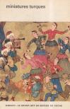Ettinghausen, Richard - Miniatures Turques [antikvár]