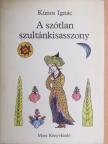 Kúnos Ignác - A szótlan szultánkisasszony [antikvár]