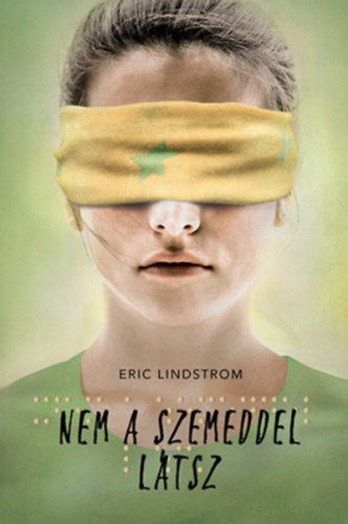 Eric Lindstrom - Nem a szemeddel látsz [antikvár]