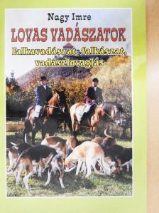Nagy Imre - Lovas vadászatok [antikvár]