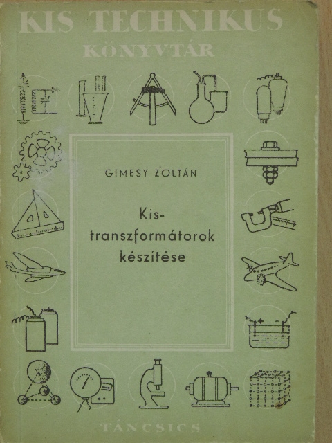Gimesy Zoltán - Kistranszformátorok készítése [antikvár]