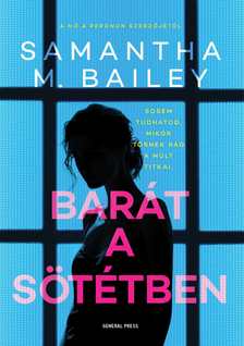 Samantha M. Bailey - Barát a sötétben [szépséghibás]