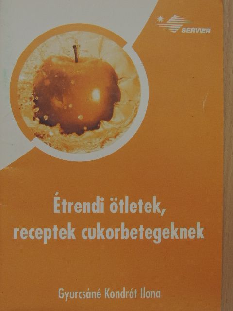 Gyurcsáné Kondrát Ilona - Étrendi ötletek, receptek cukorbetegeknek [antikvár]