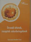 Gyurcsáné Kondrát Ilona - Étrendi ötletek, receptek cukorbetegeknek [antikvár]