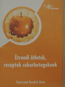 Gyurcsáné Kondrát Ilona - Étrendi ötletek, receptek cukorbetegeknek [antikvár]