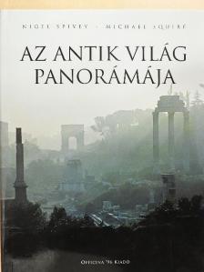 Michael Squire - Az antik világ panorámája [antikvár]