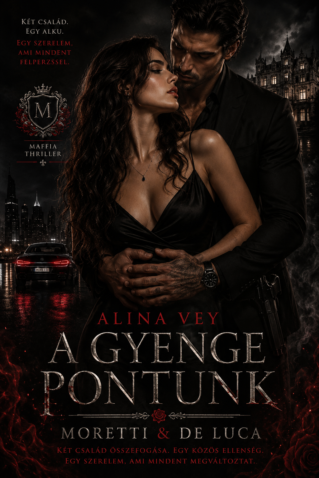 Vey Alina - A gyenge pontunk - Moretti &amp; De Luca [eKönyv: epub, mobi]