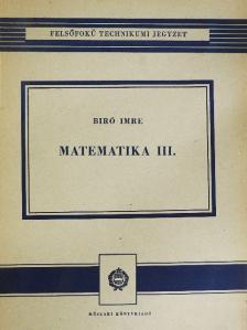 Biró Imre - Matematika III. [antikvár]
