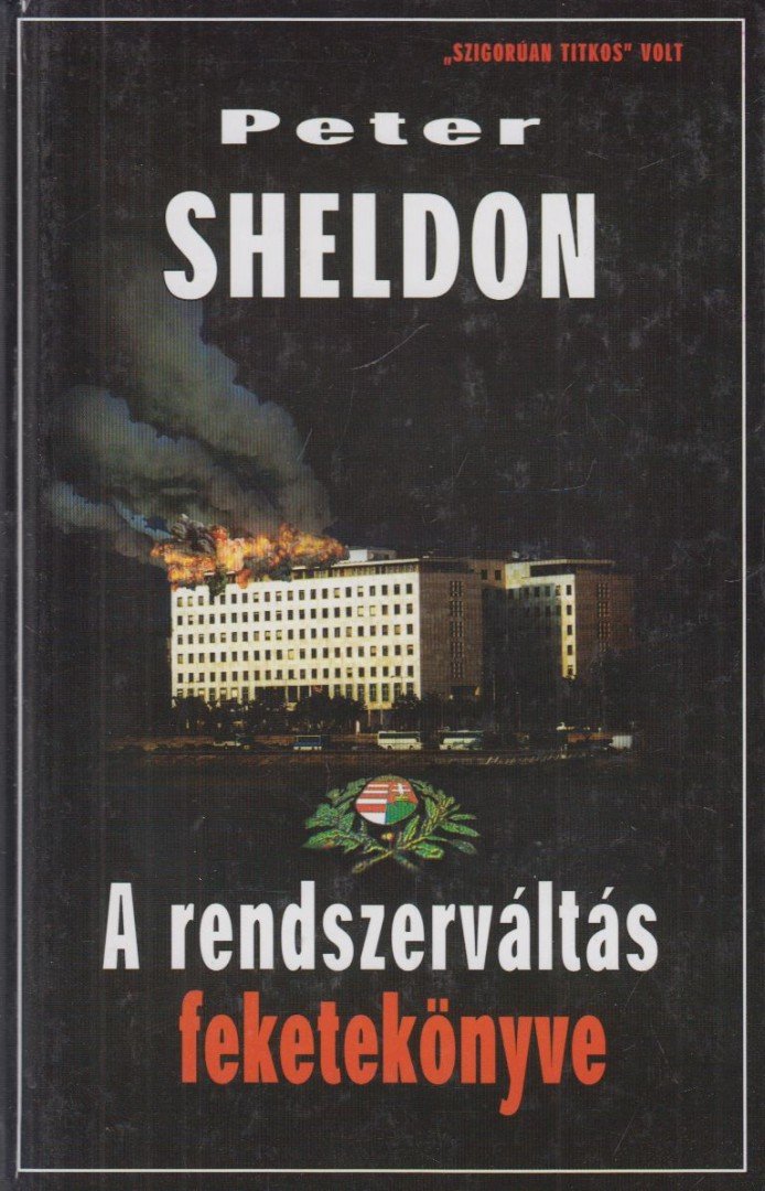 SHELDON, PETER - A rendszerváltás feketekönyve [antikvár]