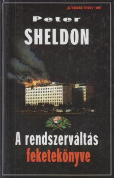 SHELDON, PETER - A rendszerváltás feketekönyve [antikvár]