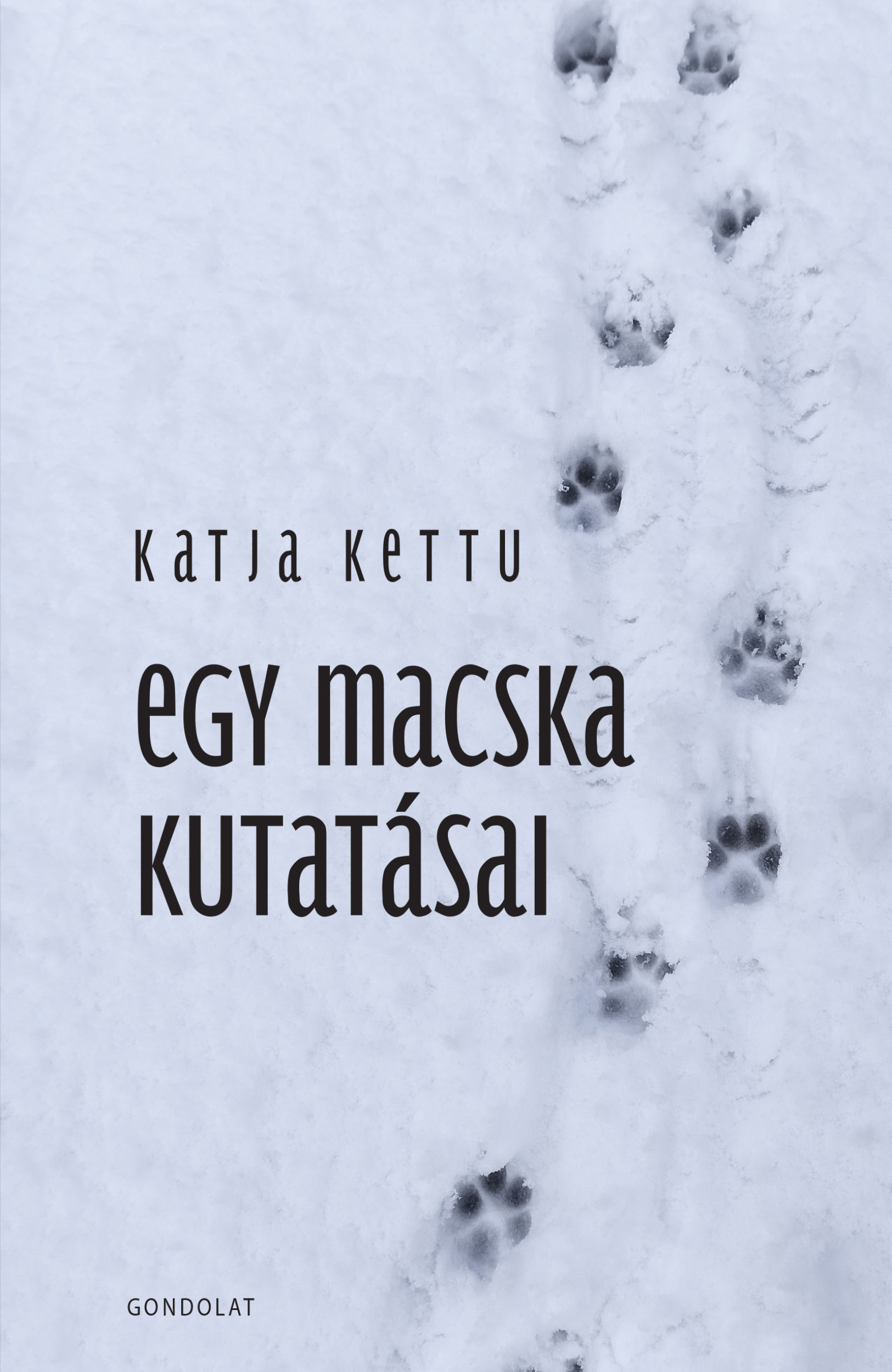 KETTU, KATJA - Egy macska kutatásai