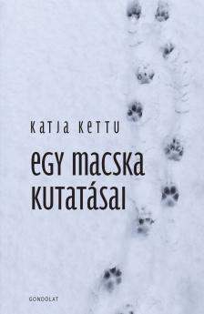 KETTU, KATJA - Egy macska kutatásai
