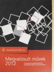 Megvalósult művek 2012 [antikvár]