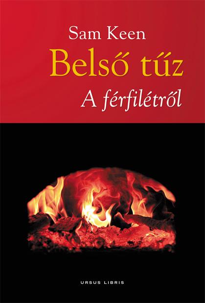 KEEN, SAM - BELSŐ TŰZ - A FÉRFILÉTRŐL