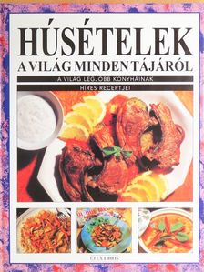 Húsételek a világ minden tájáról [antikvár]