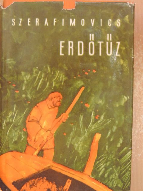 A. Szerafimovics - Erdőtűz [antikvár]