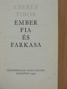 Cseres Tibor - Ember fia és farkasa [antikvár]