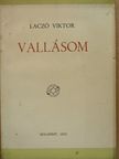Laczó Viktor - Vallásom [antikvár]
