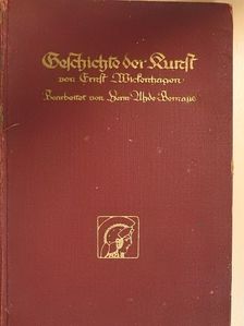 Ernst Wickenhagen - Ernst Wickenhagens Geschichte der Kunst mit einen Anhang über die Musikgeschichte (gótbetűs) [antikvár]