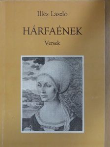 Illés László - Hárfaének [antikvár]