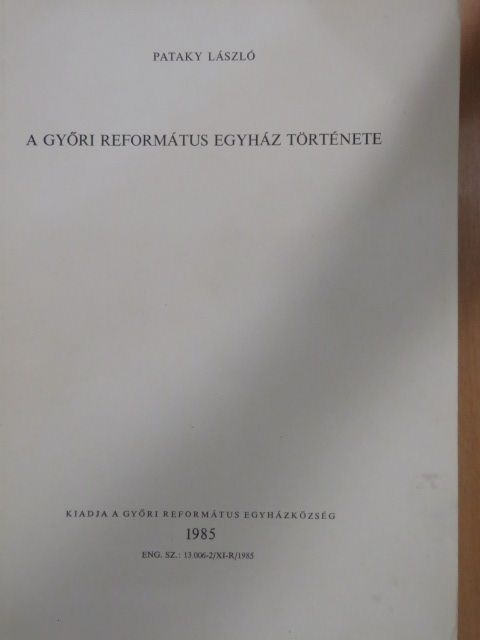 Pataky László - A Győri Református Egyház története [antikvár]