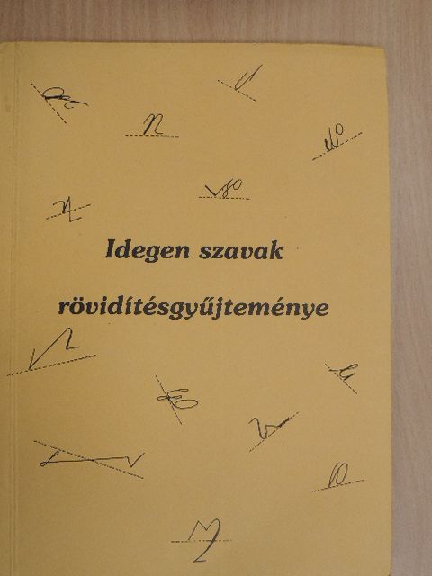 Bertóthyné Végvári Erzsébet - Idegen szavak rövidítésgyűjteménye [antikvár]