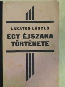 Lakatos László - Egy éjszaka története [antikvár]