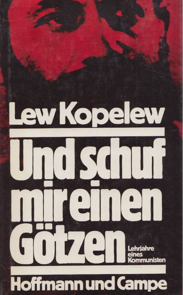 Lew Kopelew - Und schuf mir einen Götzen [antikvár]