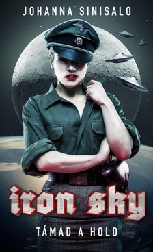 Johanna Sinisalo - Iron Sky - Támad a Hold [eKönyv: epub, mobi]