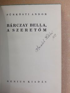 Pünkösti Andor - Bárczay Bella, a szeretőm [antikvár]