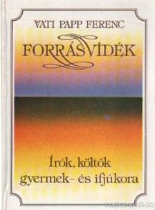 Vati Papp Ferenc - Forrásvidék [antikvár]
