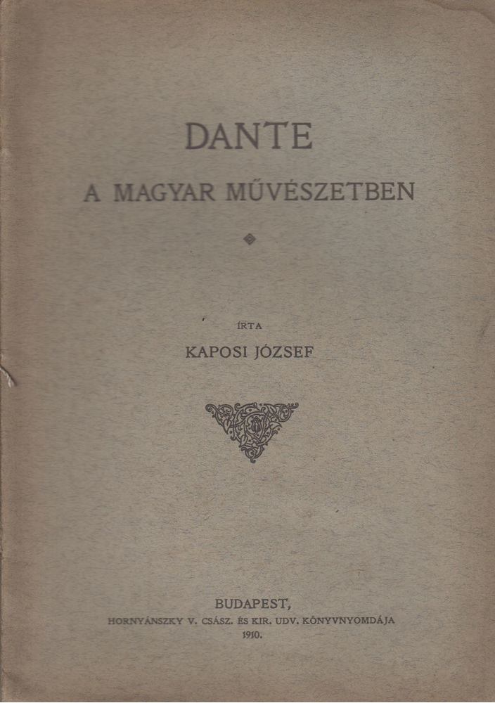 KAPOSI JÓZSEF - Dante a magyar művészetben [antikvár]