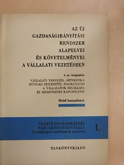 Dr. Wilcsek Jenő - Az új gazdaságirányítási rendszer alapelvei és követelményei a vállalati vezetésben [antikvár]