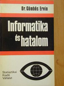 Dr. Gömbös Ervin - Informatika és hatalom [antikvár]