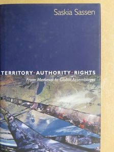 Saskia Sassen - Territory - Authority - Rights [antikvár]