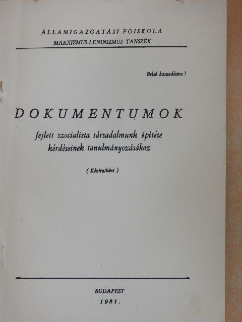 Dokumentumok fejlett szocialista társadalmunk építése kérdéseinek tanulmányozásához [antikvár]