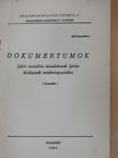 Dokumentumok fejlett szocialista társadalmunk építése kérdéseinek tanulmányozásához [antikvár]