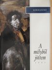 Kóbor József - A mélyből jöttem (dedikált példány) [antikvár]