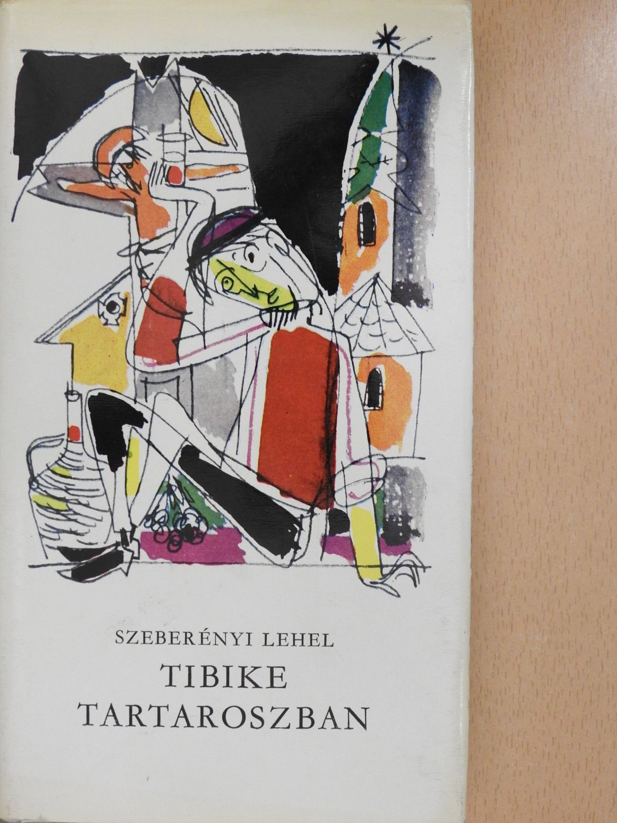 Szeberényi Lehel - Tibike Tartaroszban (dedikált példány) [antikvár]
