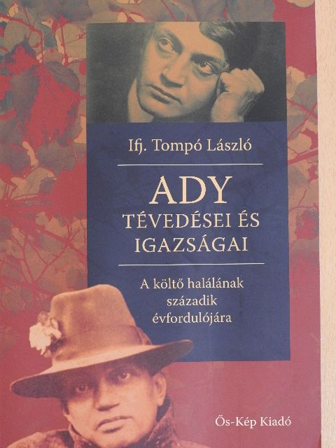 Ifj. Tompó László - Ady tévedései és igazságai [antikvár]
