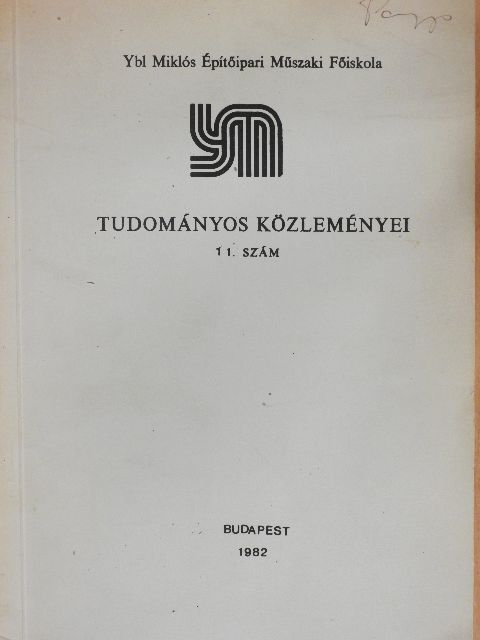 Bruno Zessin - Ybl Miklós Építőipari Műszaki Főiskola tudományos közleményei 11. [antikvár]